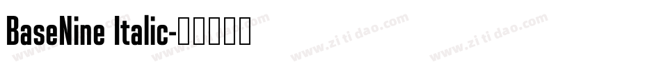BaseNine Italic字体转换